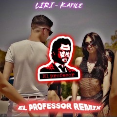 LIRI - Katile (El Professor Moombahton Remix)