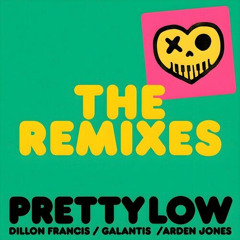 Dillon Francis, Galantis, Arden Jones - Pretty Low (Hyprince Remix)