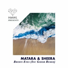 MATARA & Sheera - Brown Eyes (Extended Mix) [HMWL 2023]
