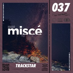 Misce - 037 - Trackstar