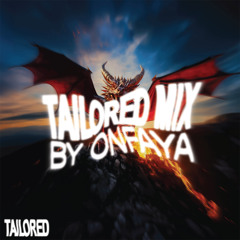TAILORED MIX BY ONFAYA