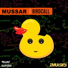 DURP154 Mussar - BirdCall (DURP SUPERA & EMULSIFY EXCLUSIVE)
