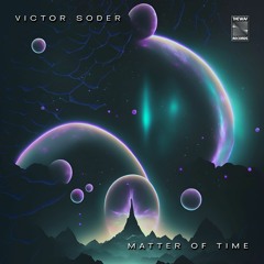 Victor Soder - Matter Of Time [TheWav Records]