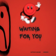 Waiting For You