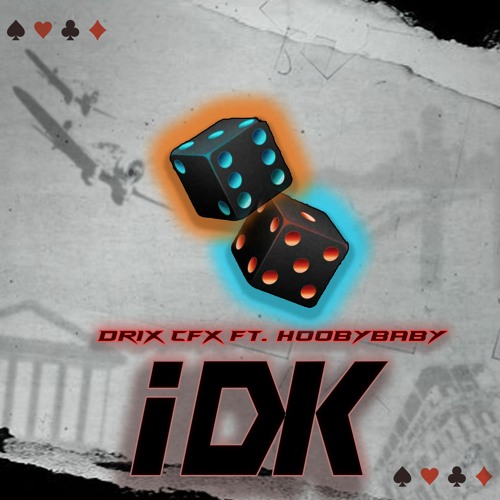 IDK (Feat. HooByBABY)