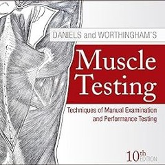 Daniels and Worthingham's Muscle Testing E-Book BY: Marybeth Brown (Author),Dale Avers (Author)