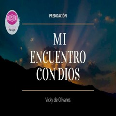 Vicky de Olivares - Mi encuentro con Dios