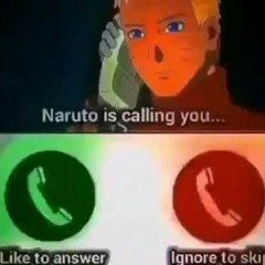 Naruto Is Calling you....