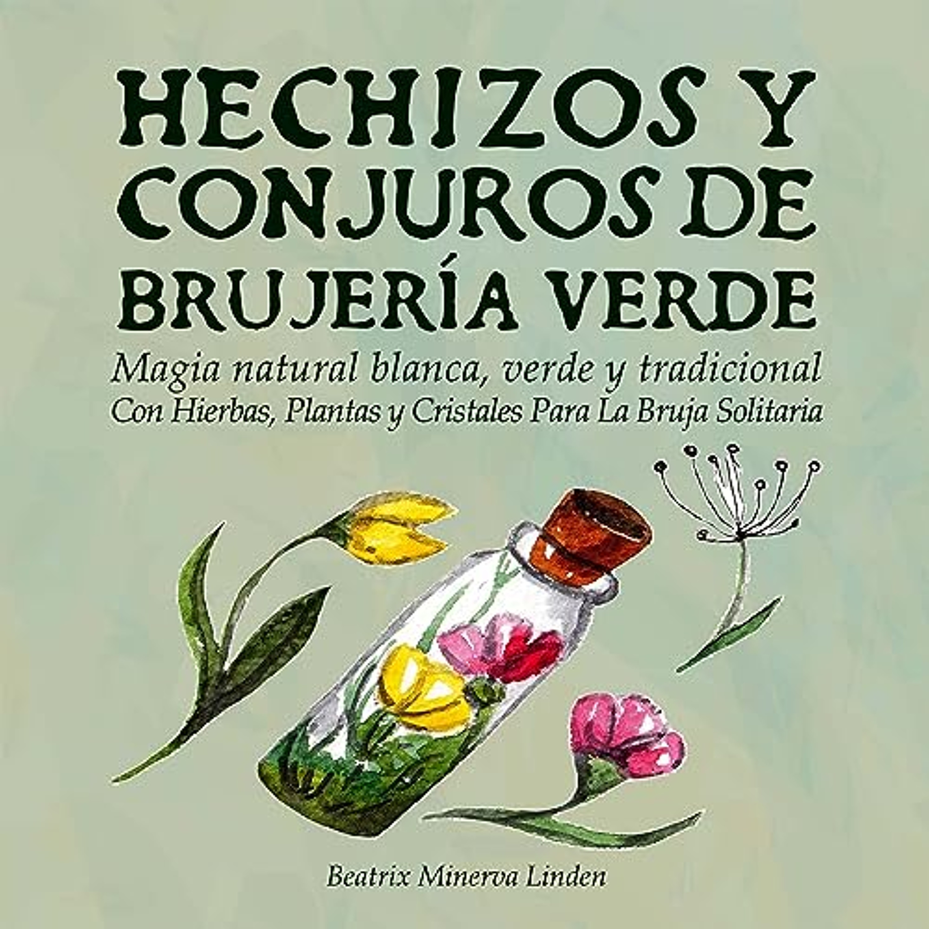 Hechizos y Conjuros de Brujería Verde [Green Witchcraft Spells and Incantations] (Audiolibro) | Prueba Gratis