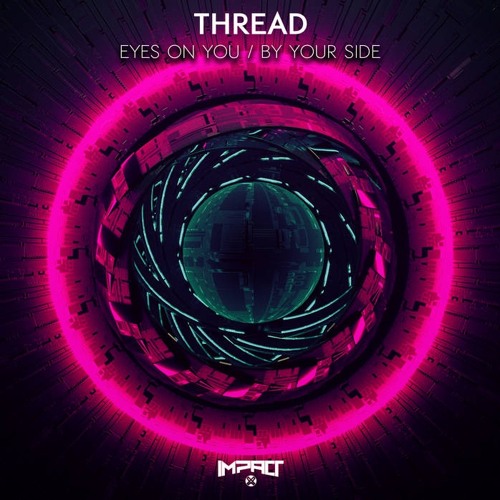 Thread 'By Your Side' [Impact Music]