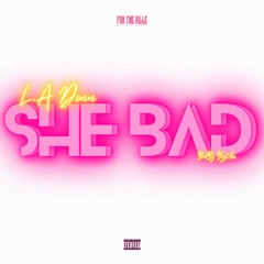 L.A - She Badd