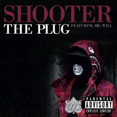 The Plug_Shooter feat.Big Will