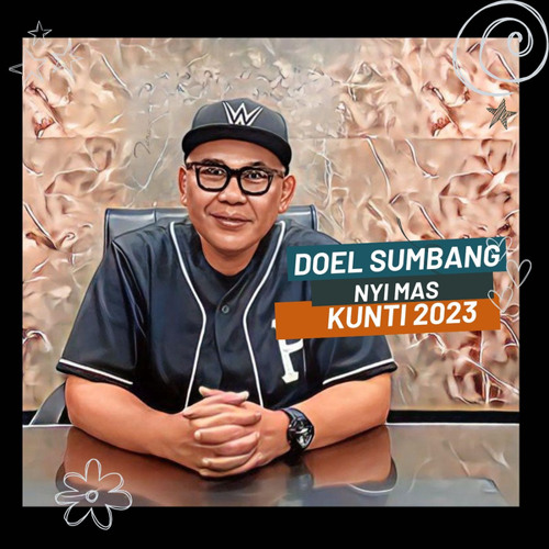 Stream Nyi Mas Kunti 2023 by Doel Sumbang | Listen online for free on ...