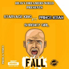 Starvage king ft Prince jesan and Shrency Girl_fall prod by dannyP.mp3
