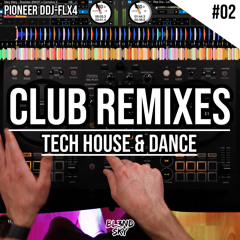 ✘ Best Club Remixes Mix 2023 | #2 | Tech House & Dance Music | Pioneer DDJ-FLX4 | By DJ BLENDSKY ✘