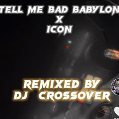 TELL ME BAD BABYLON REMIX FULL