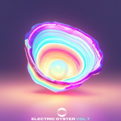Electric Oyster Vol. 7