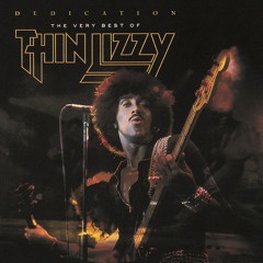 Dedication: The Very Best Of Thin Lizzy