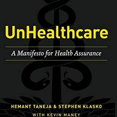 ❤[PDF]⚡ UnHealthcare: A Manifesto for Health Assurance