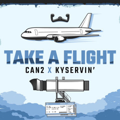 TAKE A FLIGHT (FT. Can2)