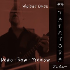 Violent Ones - PREVIEW (shithy-demo) RAW - Lyrics