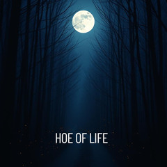 hoe of life