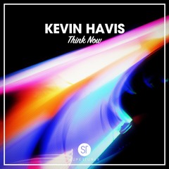 Kevin Havis - Think Now