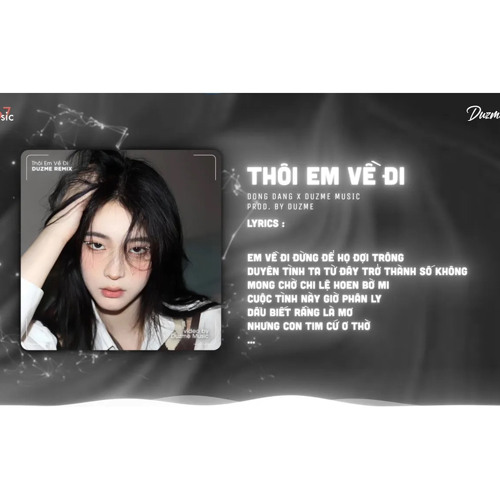 Thôi Em Về Đi Đông Đặng - Duzme Remix -192Kbps