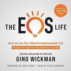 [Read] Online The EOS Life BY Gino Wickman (Author),Steve Edwards (Narrator),BenBella Books (Pu