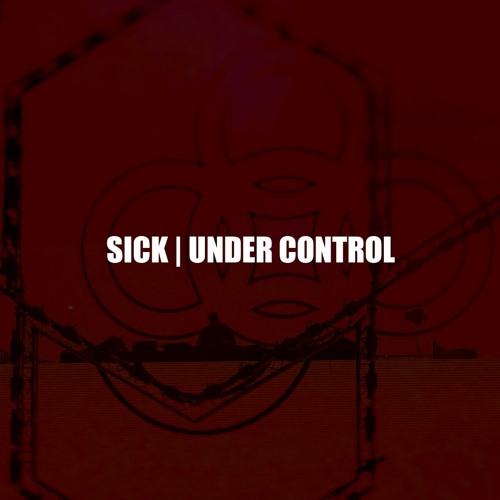 Sick | Under Control (Alesso Mashup)