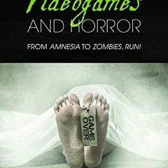 [View] [KINDLE PDF EBOOK EPUB] Videogames and Horror: From Amnesia to Zombies, Run! (Horror Studies)