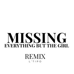 everything but the girl - missing REMIX L´TIPO