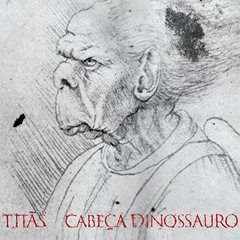 Titãs - Cabeça Dinossauro - (Gui Motta Edit)