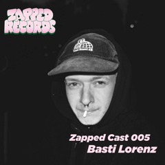 Zapped Cast 005 - Basti Lorenz