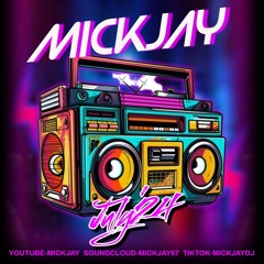 MickJay - July'24