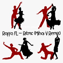 Raffa FL - Ritmo (Mihai V Remix)