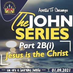 ENGLISH. 01.09.2021. John 1 Vs 14 -The John Series Part 2B[i]. Jesus Is The Christ