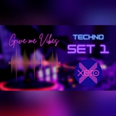 Give me Vibes - Techno Set 1