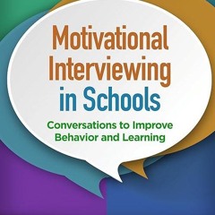 ❤read✔ Motivational Interviewing in Schools: Conversations to Improve Behavior and