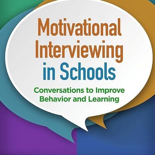 ❤read✔ Motivational Interviewing in Schools: Conversations to Improve Behavior and