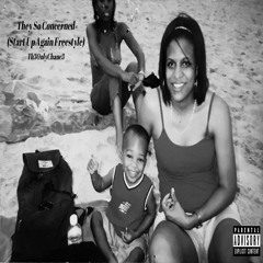 They So Concerned (Start Up Again Freestyle)