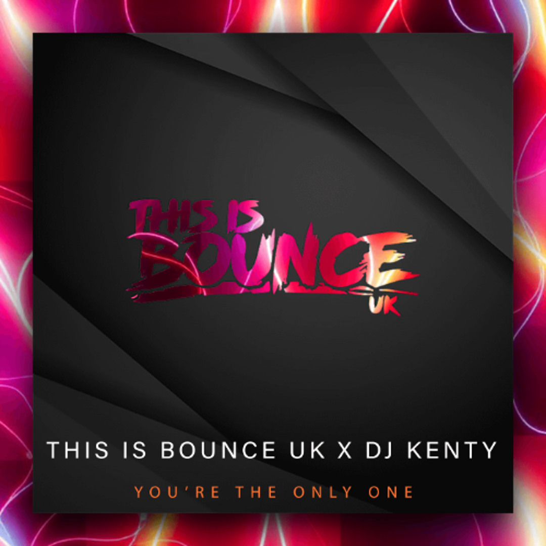洋楽 This is BOUNCE UK USB Stream This Is Bounce UK x DJ Kenty - Your The Only One by DJ
