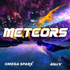 Omega Sparx & AlexV - Meteors