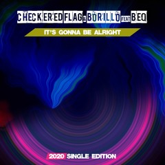 Checkered Flag & Borillo Feat Beq - It's Gonna Be Alright (Dj Mauro Vay & Luke Gf 2020 Short Radio)