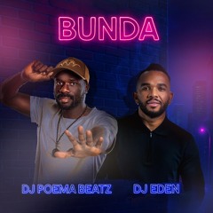 Bunda - Dj Eden ft Poema Beatz