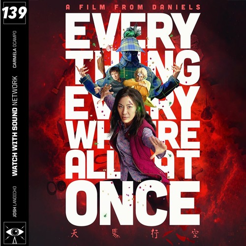 Ep. 139: Everything, Everywhere, All at Once; 10/10