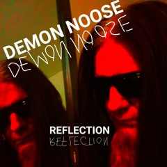 DEMON NOOSE -reflection