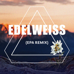Edelweiss (EPA Remix)