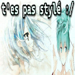 t'es pas stylé :/
