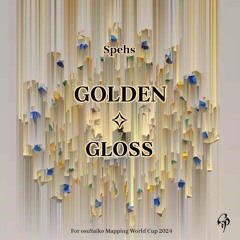 GOLDEN✧GLOSS [For osu!taiko Mapping World Cup 2024]